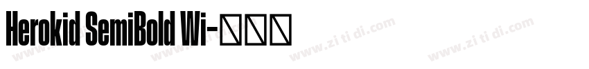 Herokid SemiBold Wi字体转换